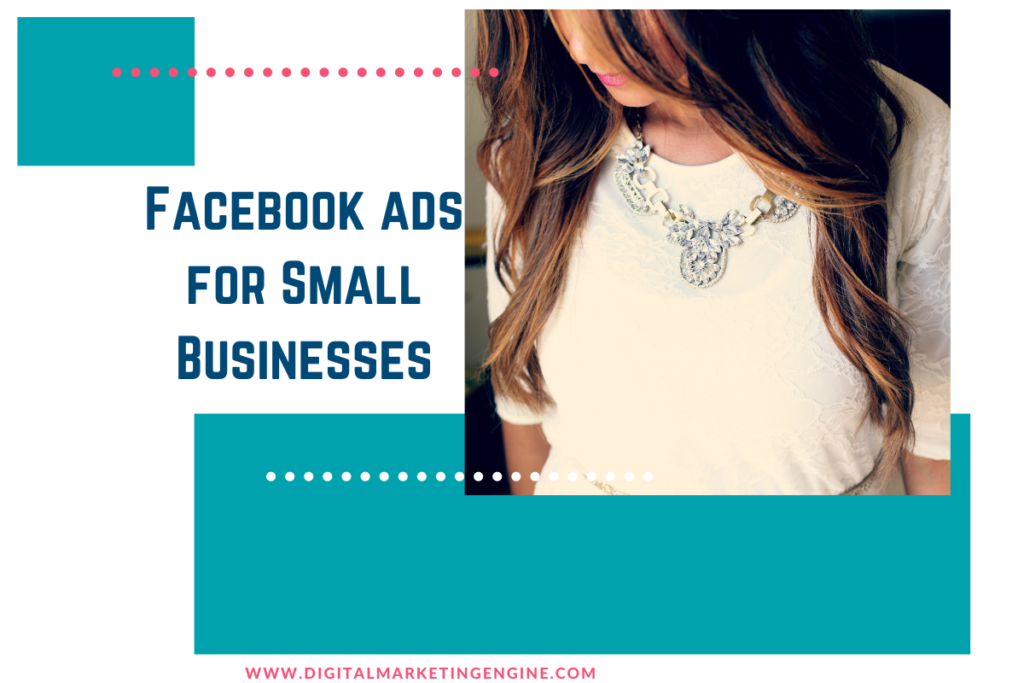 Facebook Ads Work for Small Businesses