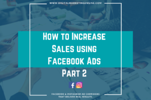 Increase Sales via Facebook Ads (Part 2 of 2)