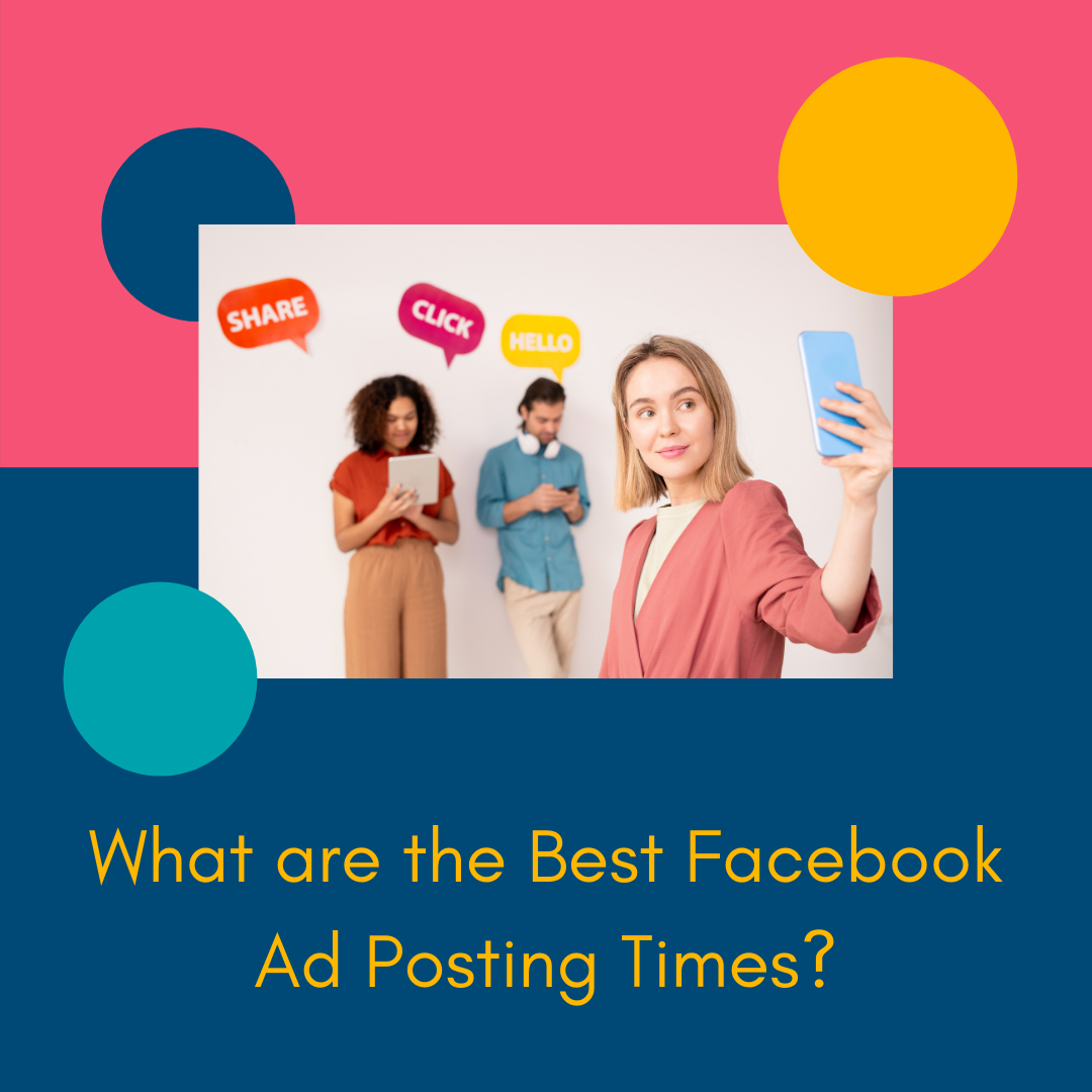 What are the Best Facebook Ad Posting Times?